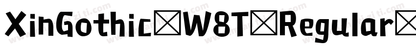 XinGothic W8T Regular字体转换